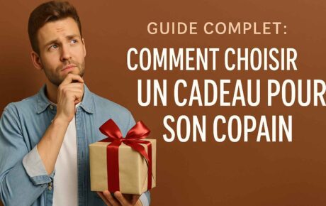 Guide complet : Comment choisir un cadeau pour son copain